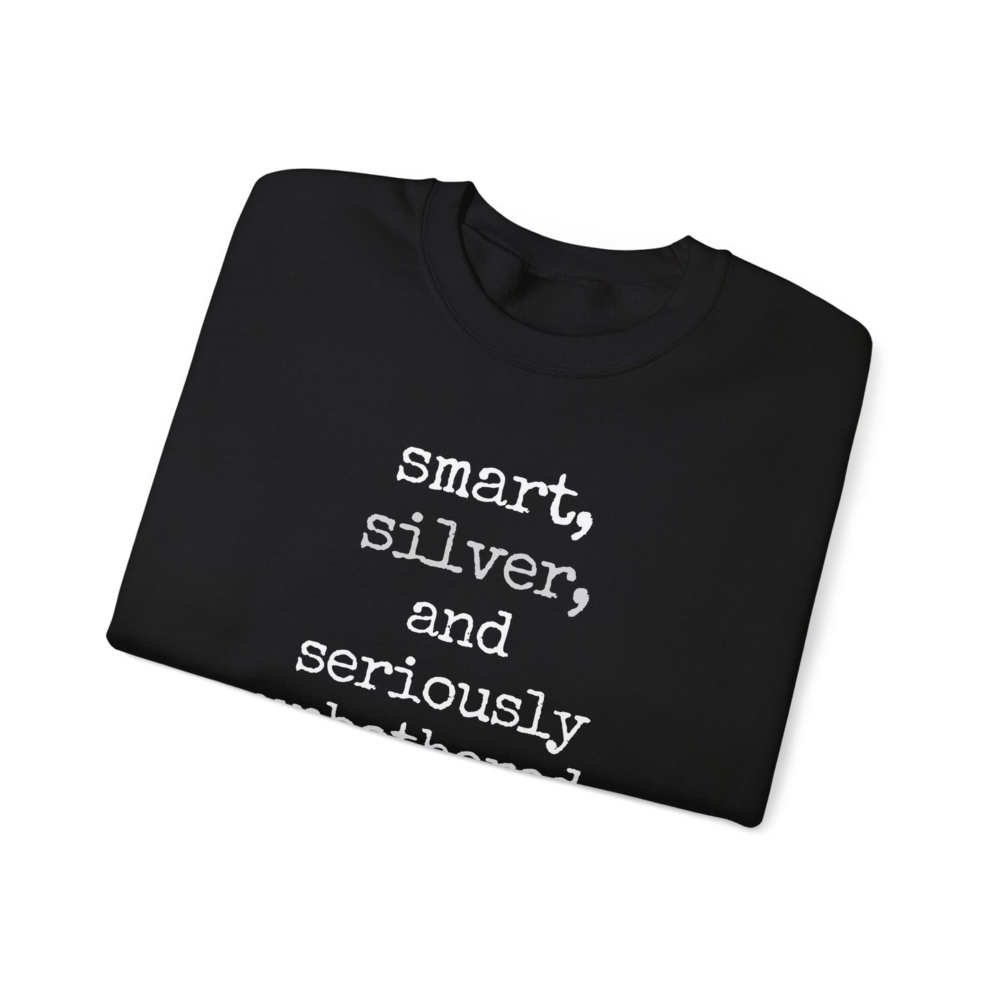 smart, silver & seriously unbothered. Crewneck