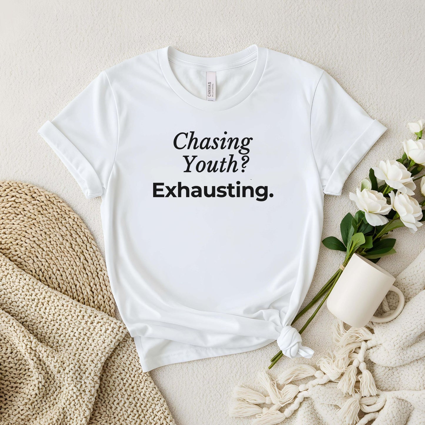 Chasing youth? Exhausting. T-shirt