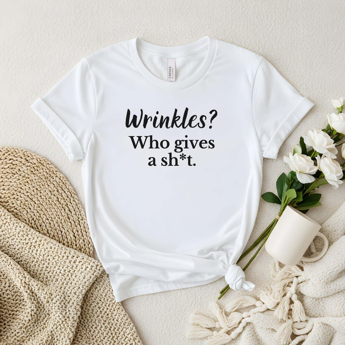 Wrinkles? Who gives a sh*t. T-shirt