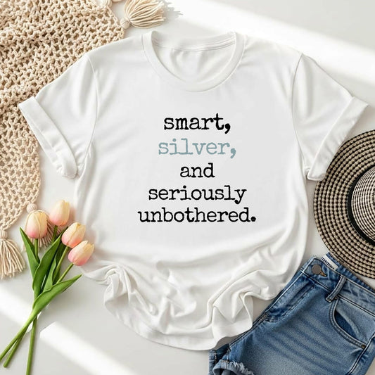 smart, silver, and seriously unbothered. T-shirt