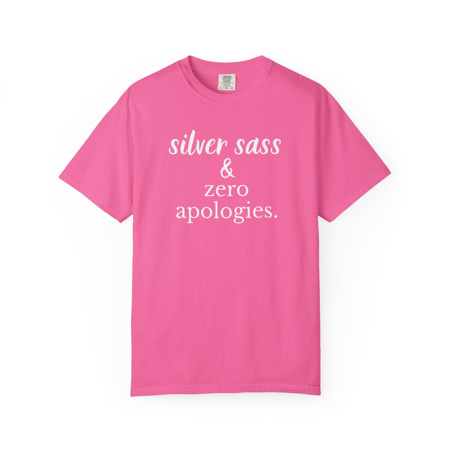silver sass & zero apologies. T-shirt