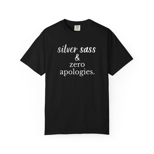 silver sass & zero apologies. T-shirt