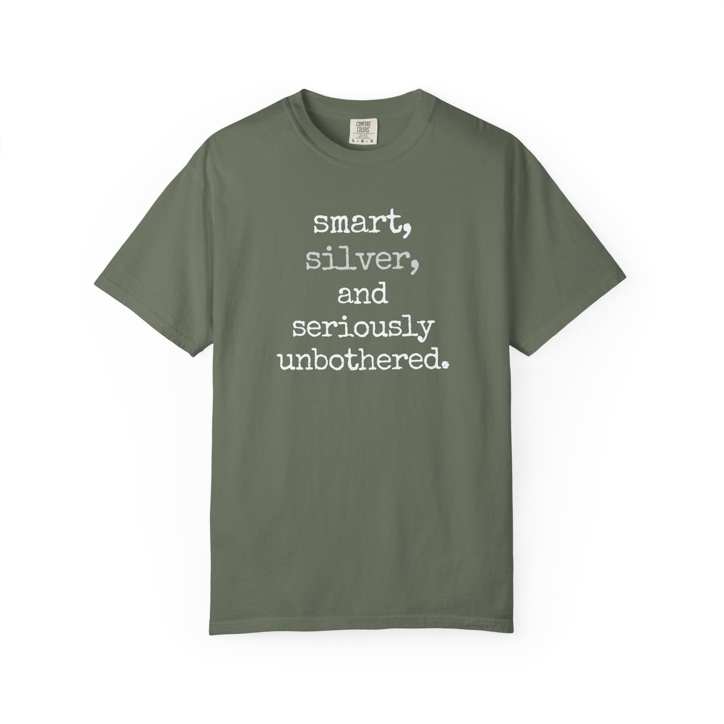 smart, silver, and seriously unbothered. T-shirt