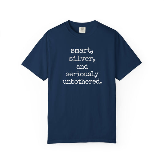 smart, silver, and seriously unbothered. T-shirt