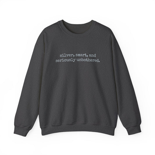 silver, smart & seriously unbothered. Crewneck