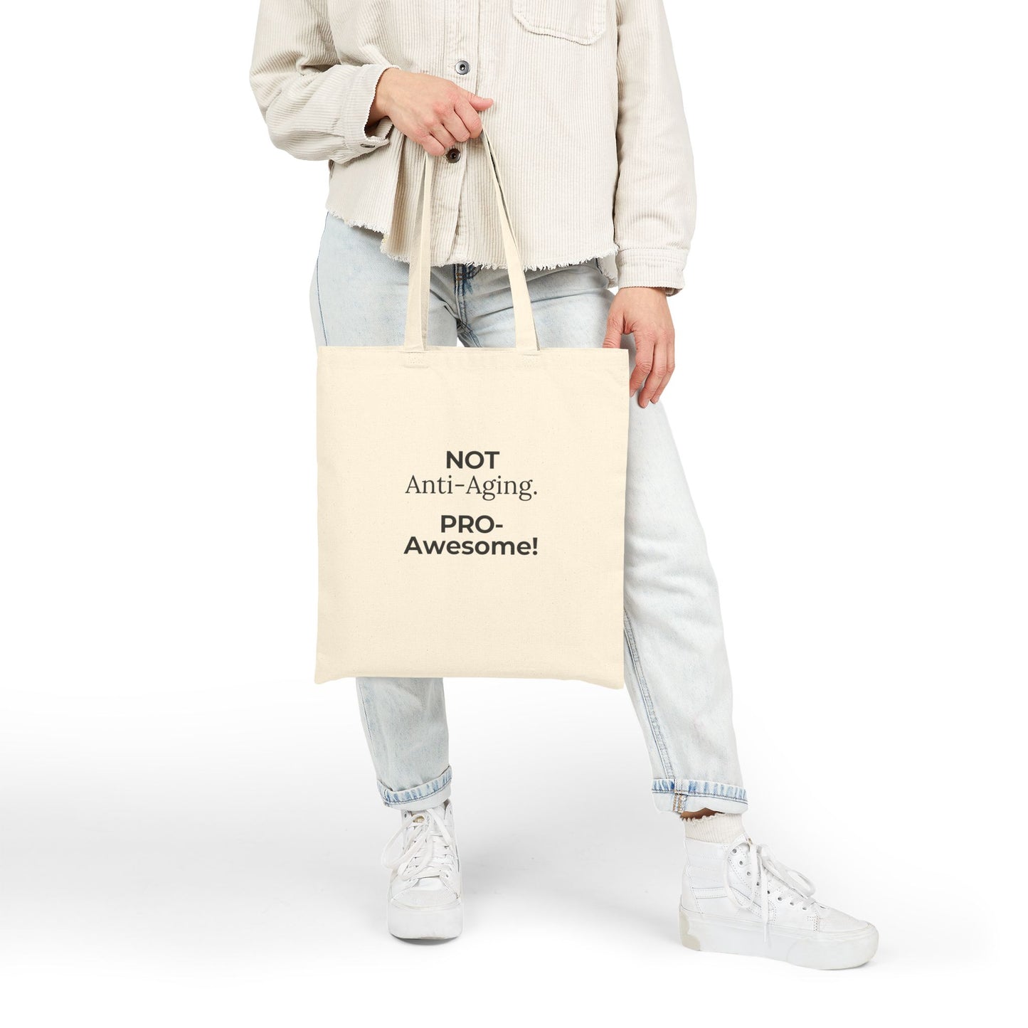 Not Anti-Aging. Pro-Awesome. Tote