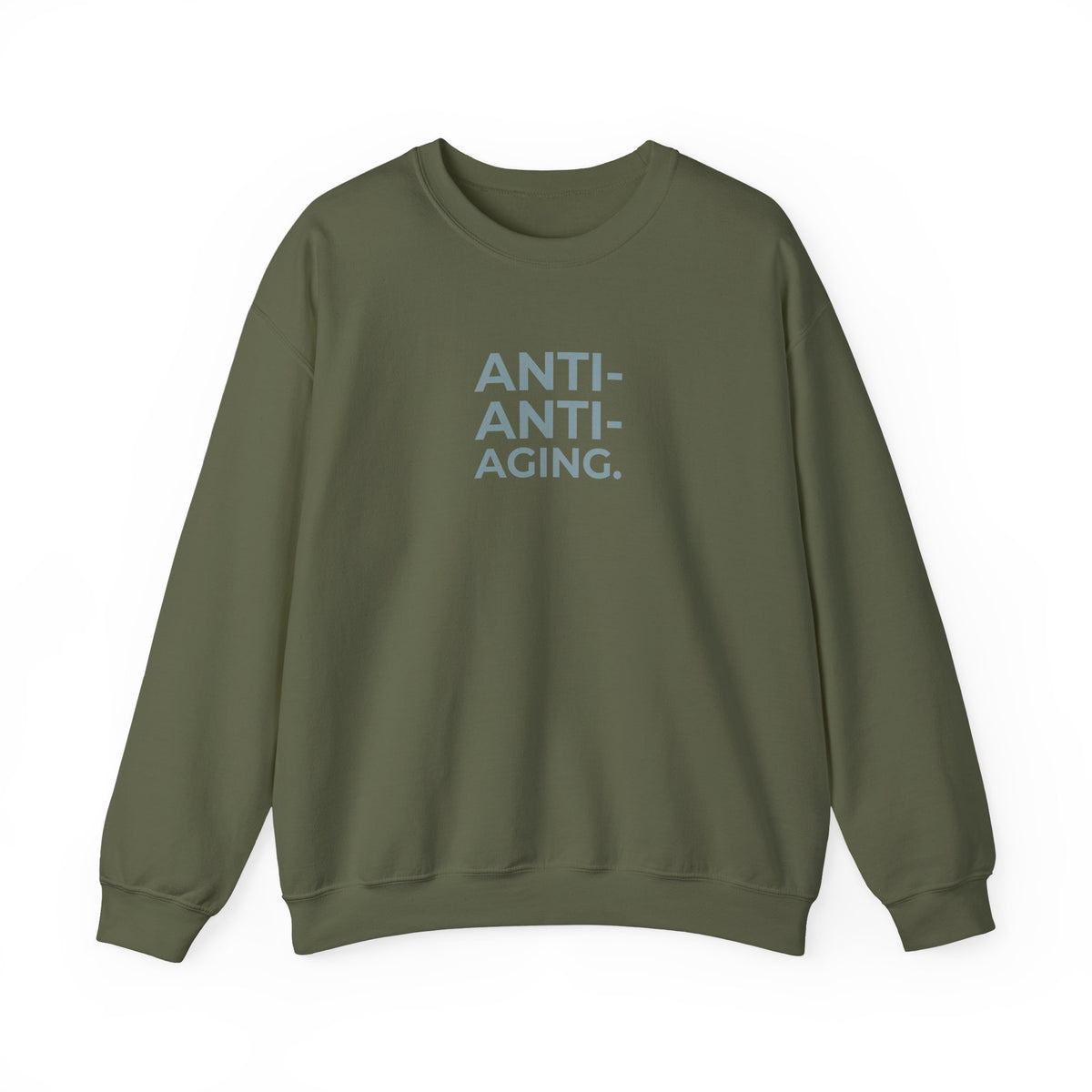 Anti-Anti-Aging. Crewneck