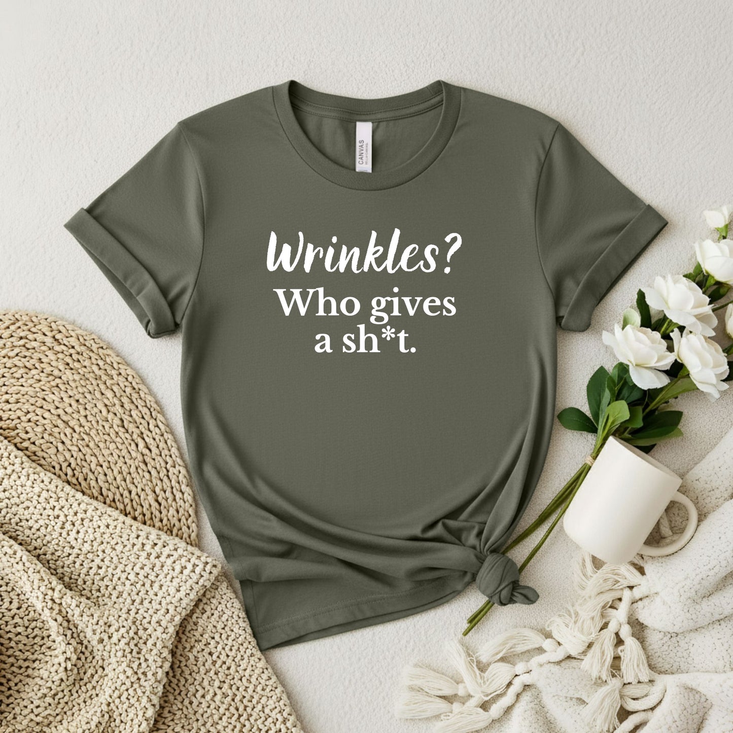 Wrinkles? Who gives a sh*t. T-shirt