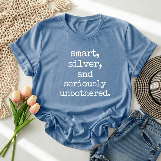 smart, silver, and seriously unbothered. T-shirt