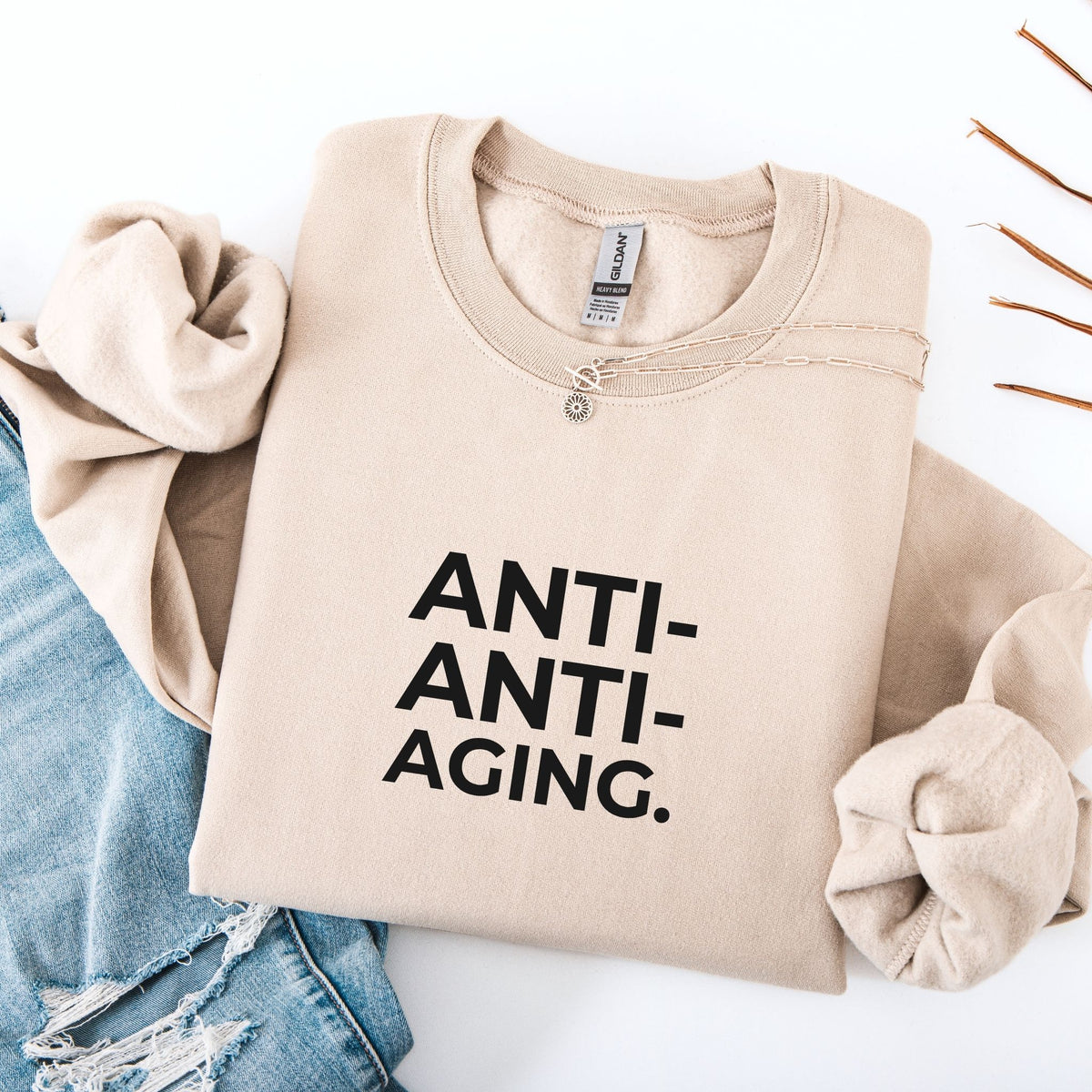 Anti-Anti-Aging. Crewneck