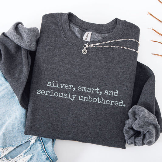 silver, smart & seriously unbothered. Crewneck
