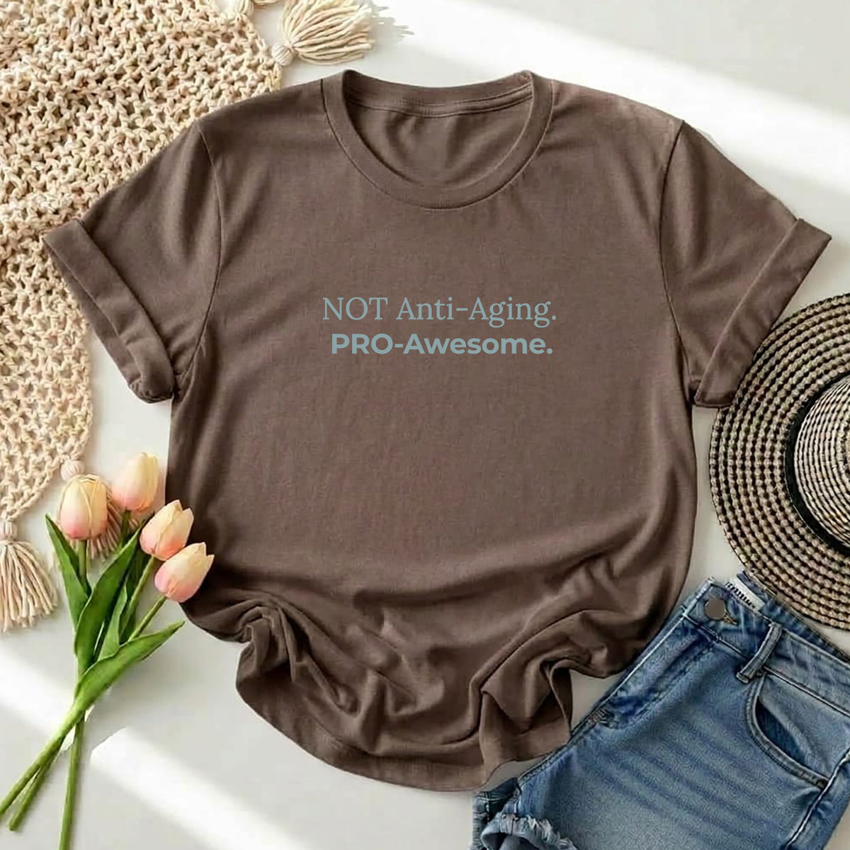 Not Anti‑Aging. Pro‑Awesome. T-Shirt