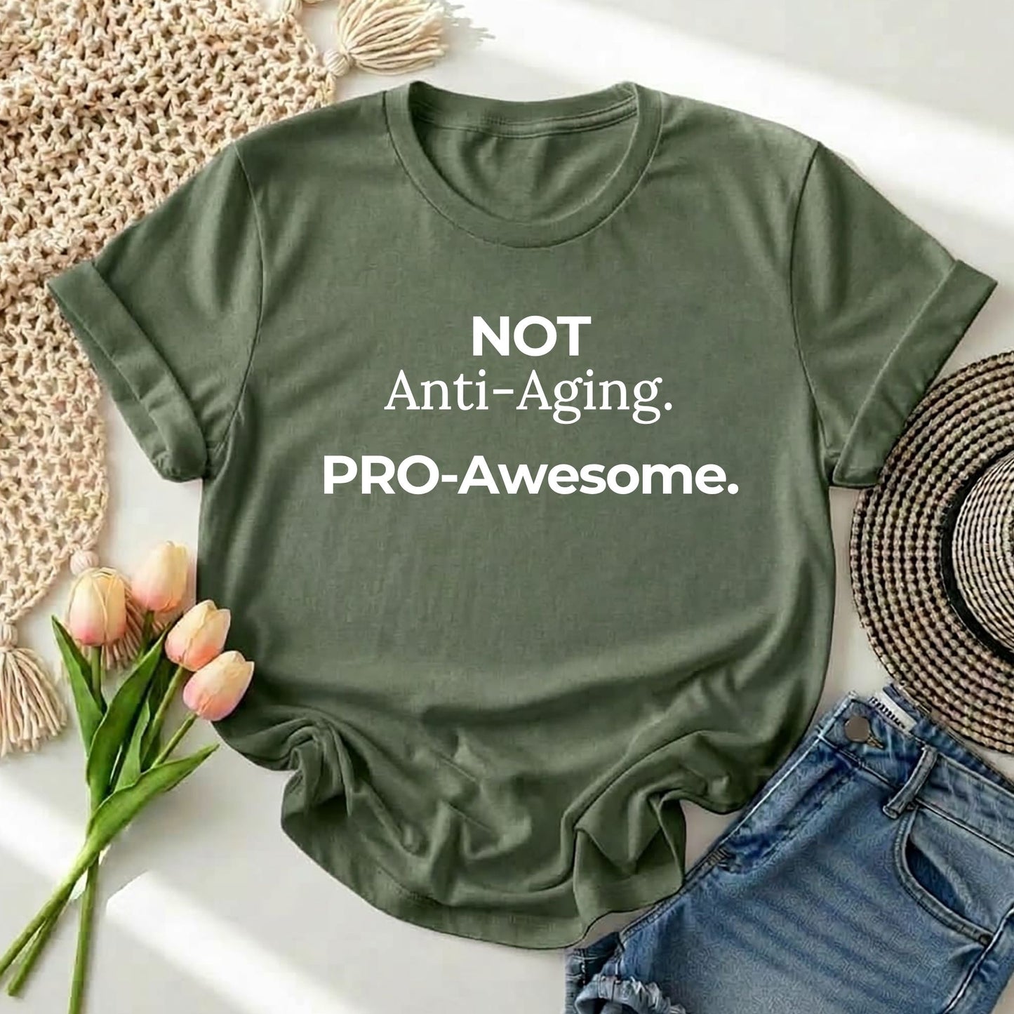 Not Anti‑Aging. Pro‑Awesome. T-Shirt