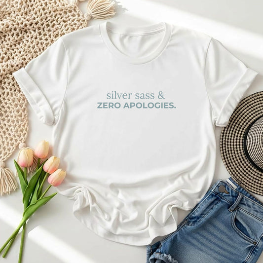silver sass & zero apologies. T-shirt